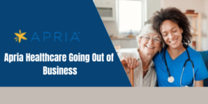 Apria Healthcare Going Out of Business